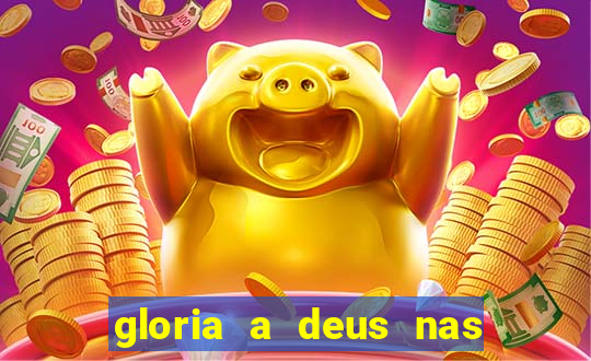 gloria a deus nas alturas cifra